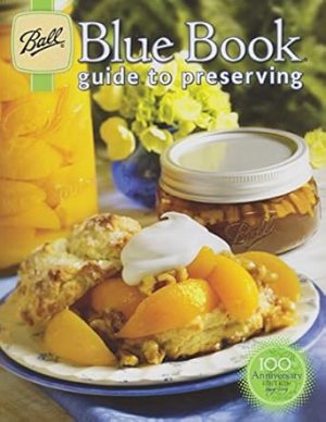 Ball Blue Book Guide to Preserving