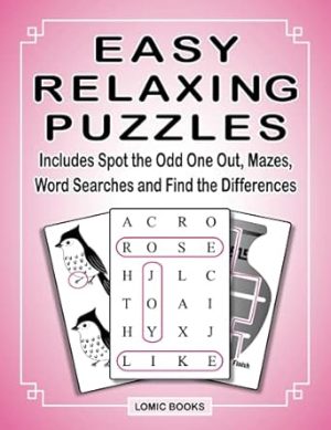 Easy Relaxing Puzzles: Includes Spot the Odd One Out, Mazes, Word Searches and Find the Differences