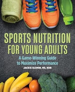 Sports Nutrition for Young Adults: A Game-Winning Guide to Maximize Performance