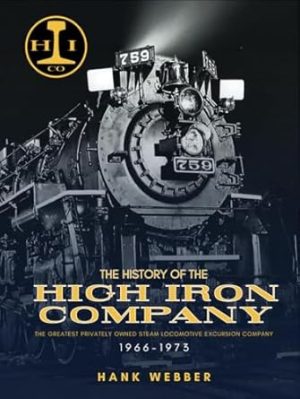 The History of The High Iron Company 1966-1973