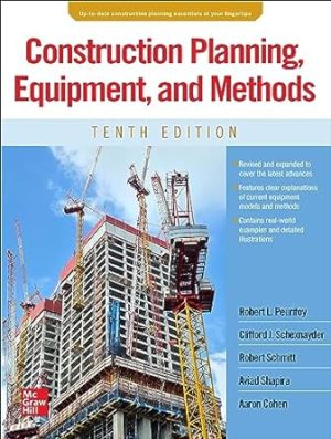Construction Planning, Equipment, and Methods, Tenth Edition