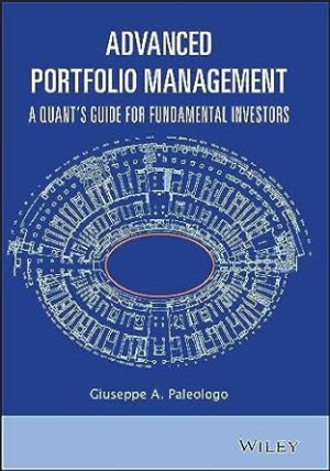 Advanced Portfolio Management: A Quant's Guide for Fundamental Investors