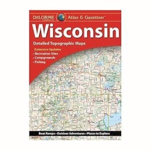 DeLorme Wisconsin Atlas & Gazeteer (Wisconsin Atlas and Gazetteer)