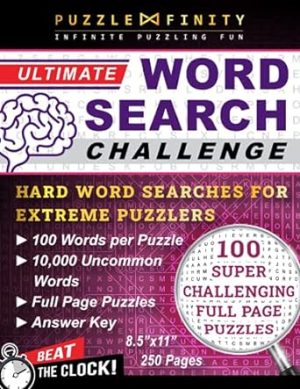 Ultimate Word Search Challenge: Hard Wordsearches for Extreme Puzzle Lovers with 100 Words per Puzzle & 10,000 Rare Words - Challenging & Difficult Word Search Book for Adults & Smart Teens