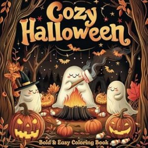 Cozy Halloween Bold & Easy Coloring Book: 50 Cute and Spooky, Big and Simple Designs for Relaxation. Fun Large Print Coloring Pages with Thick Lines for Adults and Kids
