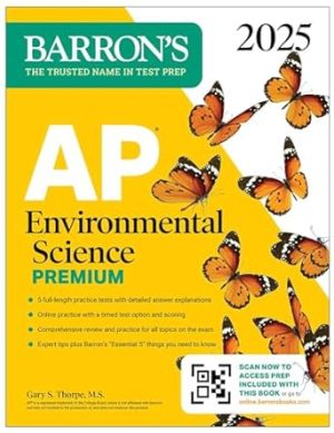 AP Environmental Science Premium, 2025: Prep Book with 5 Practice Tests + Comprehensive Review + Online Practice (Barron's AP Prep)