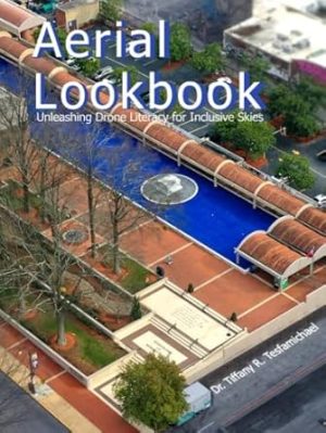 Aerial Lookbook: Unleashing Drone Literacy for Inclusive Skies (PROJECT SKYBOX™)