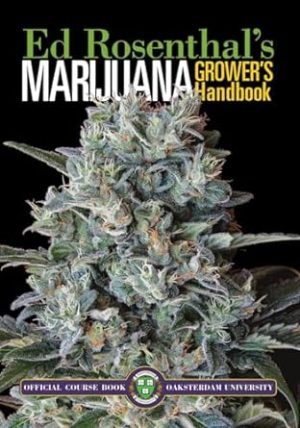Marijuana Grower's Handbook: Your Complete Guide for Medical and Personal Marijuana Cultivation