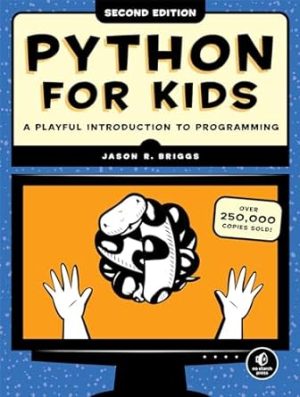 Python for Kids, 2nd Edition: A Playful Introduction to Programming