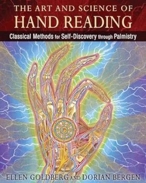 The Art and Science of Hand Reading: Classical Methods for Self-Discovery through Palmistry by Ellen Goldberg (2016-02-06)