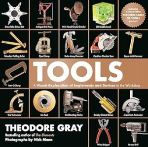 Tools: A Visual Exploration of Implements and Devices in the Workshop