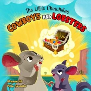 The Little Chinchillas Cowboys and Lobsters