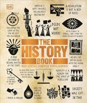 The History Book: Big Ideas Simply Explained (DK Big Ideas)