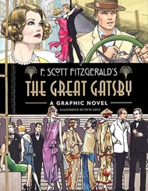 The Great Gatsby: A Graphic Novel (Graphic Classics)