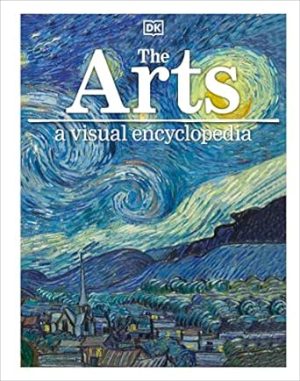 The Arts: A Visual Encyclopedia (DK Children's Visual Encyclopedias)