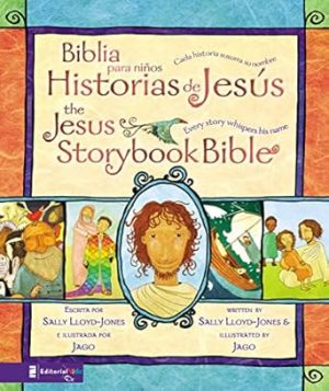 Jesus Storybook Bible (Bilingual) / Biblia para niños, Historias de Jesús (Bilingüe): Every Story Whispers His Name (Spanish Edition)