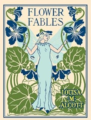 Flower Fables (Applewood Books)