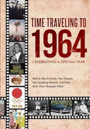 Time Traveling to 1964: Celebrating a Special Year
