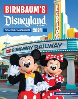 Birnbaum's 2024 Disneyland Resort: The Official Vacation Guide (Birnbaum Guides)
