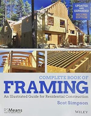 Complete Book of Framing: An Illustrated Guide for Residential Construction (RSMeans)