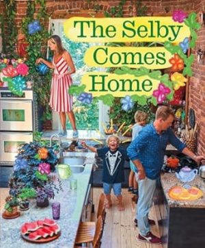 The Selby Comes Home: An Interior Design Book for Creative Families