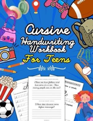 Cursive Handwriting Workbook for Teens: Learn Cursive Writing & Practice Penmanship Book for Young Adults & Teenagers - Beginners, Alphabet, Sentences, Riddles, Practice Pages