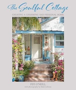 The Soulful Cottage: Creating a charming and personal home