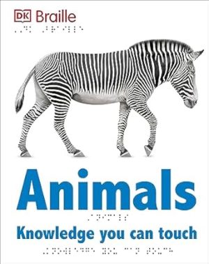DK Braille: Animals (DK Braille Books)
