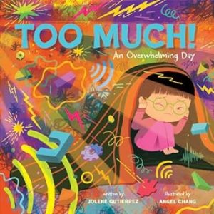 Too Much!: An Overwhelming Day