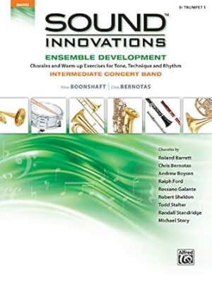 Sound Innovations for Concert Band -- Ensemble Development for Intermediate Concert Band: B-flat Trumpet 1
