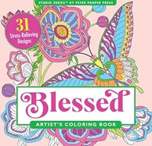 Blessed Adult Coloring Book (31 stress relieving designs. Micro-perforated pages. Art on one side only!)