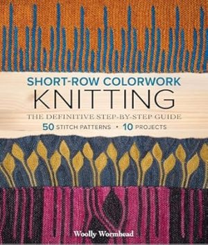 Short-Row Colorwork Knitting: The Definitive Step-by-Step Guide