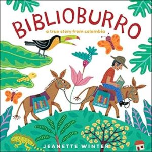 Biblioburro: A True Story from Colombia