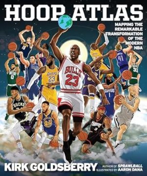 Hoop Atlas: Mapping the Remarkable Transformation of the Modern NBA