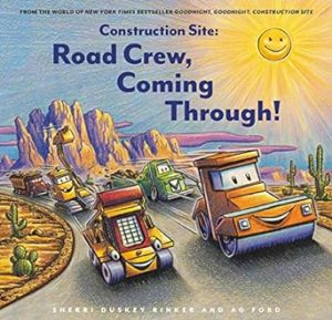 Construction Site: Road Crew, Coming Through! (Goodnight, Goodnight, Construc)