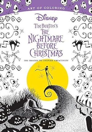 Art of Coloring: Tim Burton's The Nightmare Before Christmas: 100 Images to Inspire Creativity