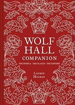 Wolf Hall Companion