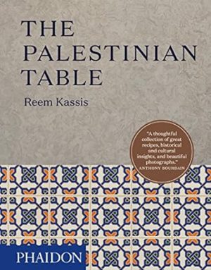 The Palestinian Table (Authentic Palestinan Recipes)