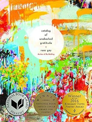 Catalog of Unabashed Gratitude (Pitt Poetry Series)