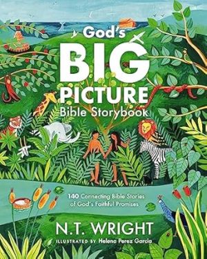 God's Big Picture Bible Storybook: 140 Connecting Bible Stories of God's Faithful Promises (God’s Big Picture Bible Stories)
