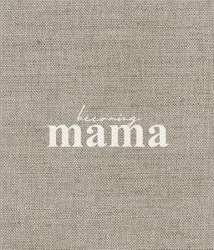 Becoming Mama: A Journey from Conception to Life (Insert Your Story)