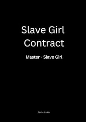Slave Girl Contract: Master - Slave Girl