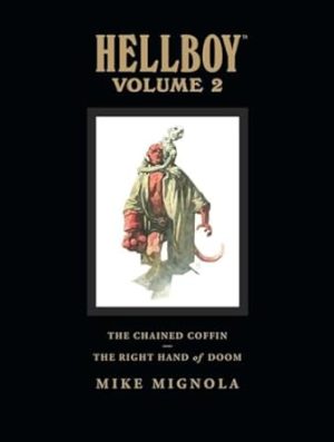 Hellboy Library Edition, Volume 2: The Chained Coffin, The Right Hand of Doom, and Others (v. 2)