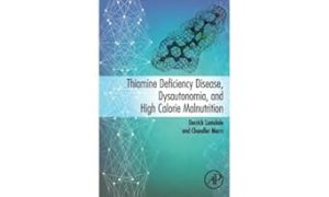 Thiamine Deficiency Disease, Dysautonomia, and High Calorie Malnutrition