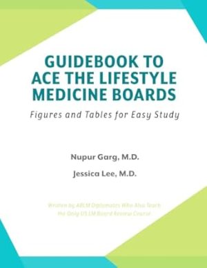 Guidebook to Ace the Lifestyle Medicine Boards: Figures and Tables for Easy Study