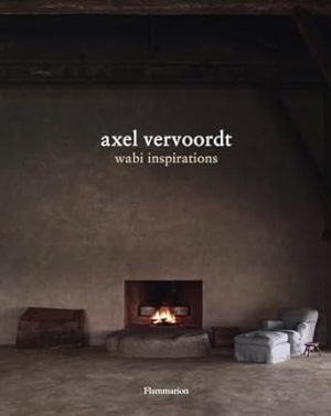 Axel Vervoordt: Wabi Inspirations