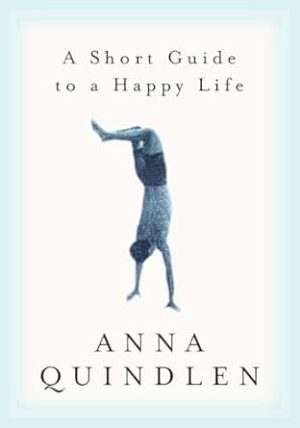 A Short Guide to a Happy Life