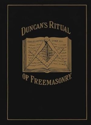 Duncan's Ritual of Freemasonry