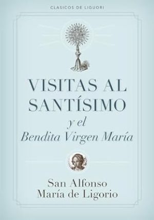 Visitas al Santísimo (Spanish Edition)