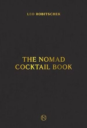The NoMad Cocktail Book